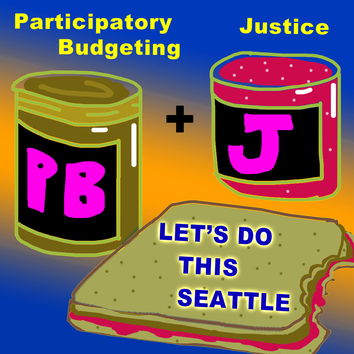 An illustration of a jar of peanut butter with the words, 
                                     “Participatory Budgeting,” plus a jar of jelly with the word, 
                                     “Justice,” sit next to a peanut butter and jelly sandwich with a 
                                     bite taken out of it and the words, “Let’s do this Seattle” on top.